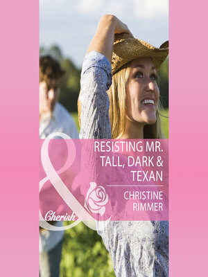 cover image of Resisting Mr. Tall, Dark & Texan